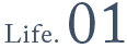 Life.01